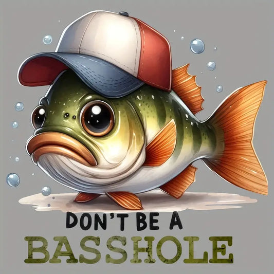 Don't Be A Basshole